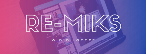 re_miks_w_bibliotece