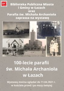 Plakat Stulecie parafii św. Michała Archanioła w Łazach - zaproszenie na wystawę
